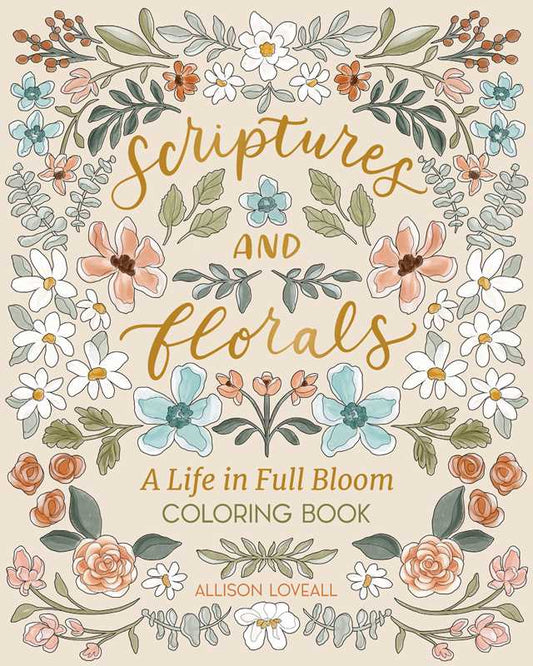 Scriptures and Florals: Life In Full Bloom